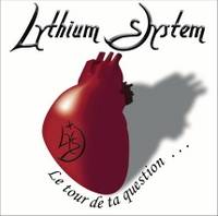 Lythium System : Le Tour de Ta Question
